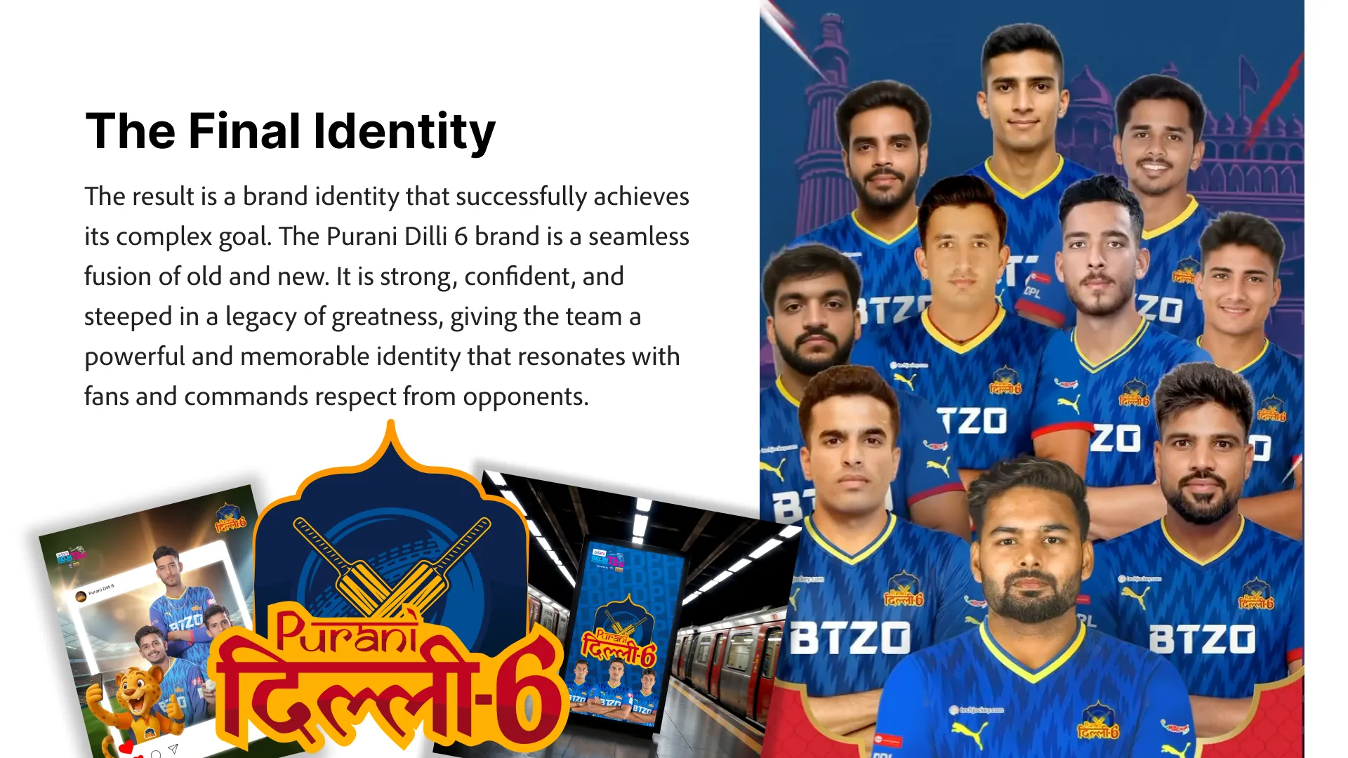 Purani Dilli 6 players in the new kit alongside the logo and brand applications